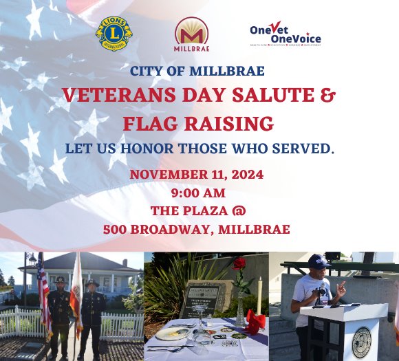 Veterans Day Flag Raising on November 11 at 9:00 AM at The Plaza (500 Broadway) in Millbrae