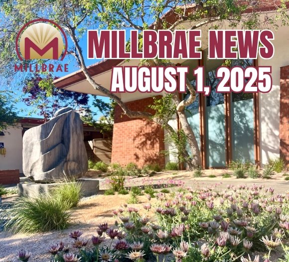 Millbrae News - August 1, 2025